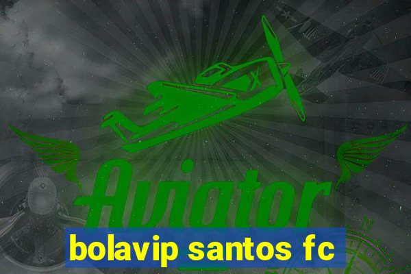 bolavip santos fc